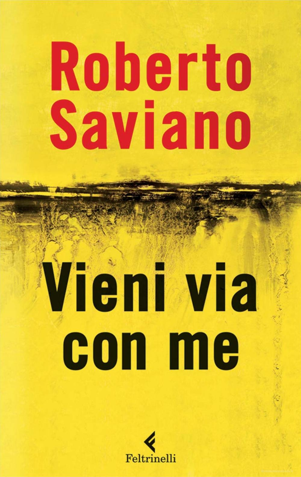 Ebook Vieni via con me di Roberto Saviano edito da Feltrinelli Editore