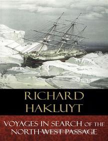 Ebook Voyages In Search of the North-West Passage di Richard Hakluyt edito da BertaBooks