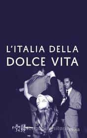 Ebook L'Italia della dolce vita di Fallaci Oriana edito da Rizzoli