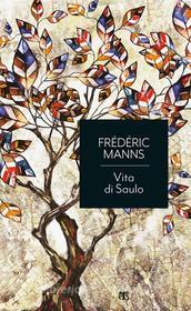 Ebook Vita di Saulo di Frédéric Manns edito da TS Edizioni
