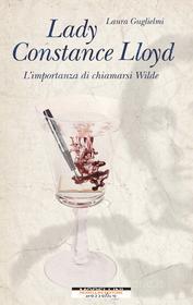 Ebook Lady Constance Lloyd. L’importanza di chiamarsi Wilde di Guglielmi Laura edito da Morellini Editore
