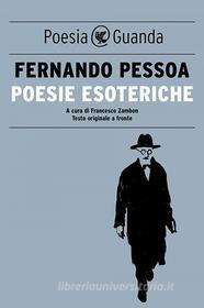 Ebook Poesie esoteriche di Fernando Pessoa edito da Guanda