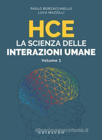 Ebook HCE La scienza delle interazioni umane di Paolo Borzacchiello, Luca Mazzilli edito da Edizioni Gribaudo