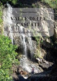 Ebook Valle delle Cascate. Il volto sconosciuto di Mistretta di Filippo Giordano edito da Youcanprint