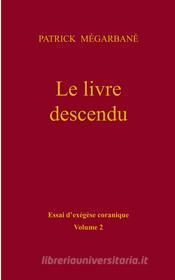 Ebook Le livre descendu di Patrick Mégarbané edito da Books on Demand