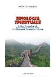 Ebook Sinologia spirituale di Michele Ferrero edito da Editrice LAS