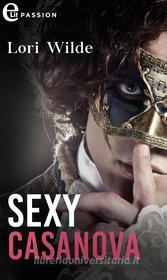 Ebook Sexy Casanova (eLit) di Lori Wilde edito da HarperCollins Italia