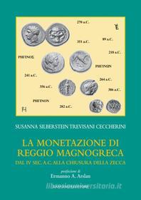 Ebook La monetazione di Reggio magnogreca di Susanna Silberstein Trevisani Ceccherini edito da Gangemi Editore