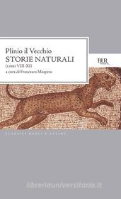 Ebook Storie naturali (VIII-XI) di Plinio il Vecchio edito da BUR