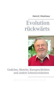 Ebook Evolution rückwärts di Heinz, E. Klockhaus edito da Books on Demand