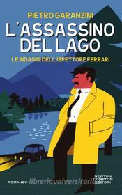 Ebook L'assassino del lago di Pietro Garanzini edito da Newton Compton Editori