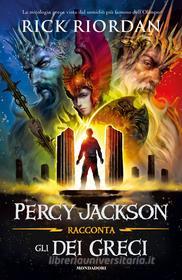 Ebook Percy Jackson racconta gli dei greci di Riordan Rick edito da Mondadori