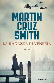 Ebook La ragazza di Venezia di Cruz Smith Martin edito da Mondadori