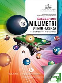 Ebook Diciotto millimetri di indifferenza di Appiano Barbara edito da Kimerik