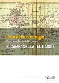 Ebook L'età della nostalgia di Marta Dassù, Edoardo Campanella edito da Egea