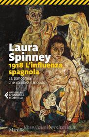 Ebook L' influenza spagnola di Laura Spinney edito da Marsilio
