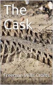 Ebook The Cask di Freeman Wills Crofts edito da iOnlineShopping.com