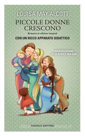 Ebook Piccole donne crescono. Unico con apparato didattico di Louisa May Alcott edito da Fanucci Editore