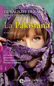 Ebook La Pakistana di Roberta Gately edito da Newton Compton Editori