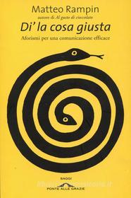 Ebook Di' la cosa giusta di Matteo Rampin edito da Ponte alle Grazie
