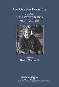 Ebook Con Giuseppe Pontiggia: le voci della Notte Bianca di AA. VV. edito da Guaraldi
