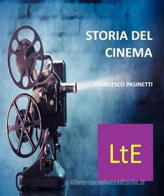 Ebook Storia del cinema di FRANCESCO PASINETTI edito da latorre editore