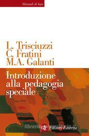 Ebook Introduzione alla pedagogia speciale di Carlo Fratini, Maria Antonella Galanti, Leonardo Trisciuzzi edito da Editori Laterza