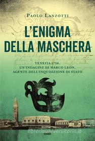 Ebook L'enigma della maschera di Paolo Lanzotti edito da Tre60