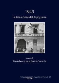 Ebook 1945 di Autori Vari edito da Viella Libreria Editrice