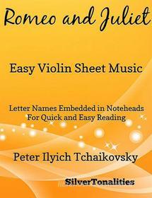 Ebook Romeo and Juliet Easy Violin Sheet Music di Silvertonalities edito da SilverTonalities