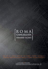 Ebook Roma cancellata - Erased Rome di AA. VV. edito da Gangemi Editore