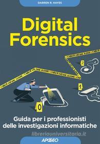 Ebook Digital Forensics di Darren R. Hayes edito da Feltrinelli Editore