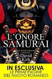 Ebook L'onore del samurai di David Kirk edito da Newton Compton Editori