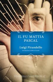 Ebook Il fu Mattia Pascal di Pirandello Luigi edito da BUR