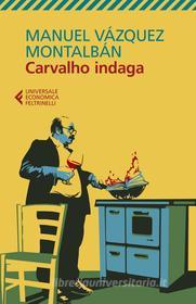 Ebook Carvalho indaga di Manuel Vázquez Montalbán edito da Feltrinelli Editore