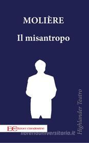 Ebook Il misantropo di Molière edito da Edizioni Clandestine