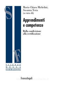 Ebook Apprendimenti e competenze. Dalla condivisione alla certificazione di AA. VV. edito da Franco Angeli Edizioni