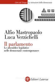 Ebook Il parlamento di Alfio Mastropaolo, Luca Verzichelli edito da Editori Laterza