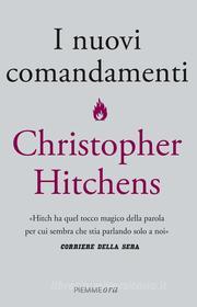 Ebook I nuovi comandamenti di Hitchens Christopher edito da Piemme