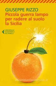 Ebook Piccola guerra lampo per radere al suolo la Sicilia di Giuseppe Rizzo edito da Feltrinelli Editore