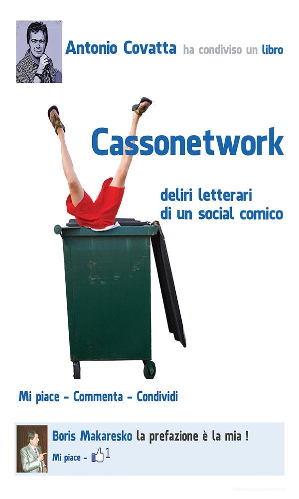 Ebook Cassonetwork (Deliri letterari di un social – comico) di Antonio Covatta edito da Youcanprint