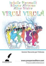 Ebook Virulì Virulà di Isabella Piovanelli edito da Prospero Editore