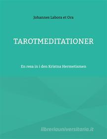 Ebook Tarotmeditationer di Johannes Labora et Ora edito da Books on Demand