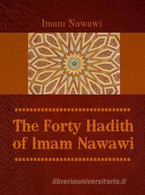 Ebook The Forty Hadith of Imam Nawawi di Imam Nawawi edito da Digital Deen Publications