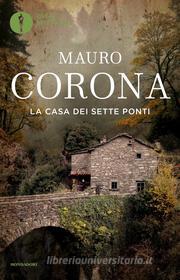 Ebook La casa dei sette ponti di Corona Mauro edito da Mondadori