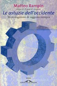 Ebook Le astuzie dell'occidente di Matteo Rampin edito da Ponte alle Grazie