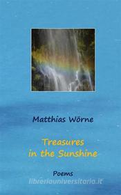 Ebook Treasures in the Sunshine di Matthias Wörne edito da Books on Demand