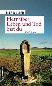 Ebook Herr über Leben und Tod bist du di Olaf Müller edito da GMEINER