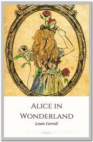 Ebook Alice in Wonderland di Lewis Carroll edito da Qasim Idrees