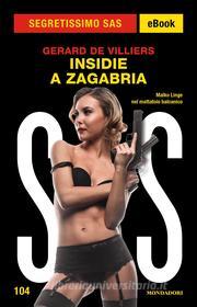 Ebook Insidie a Zagabria (Segretissimo SAS) di De Villiers Gerard edito da Mondadori